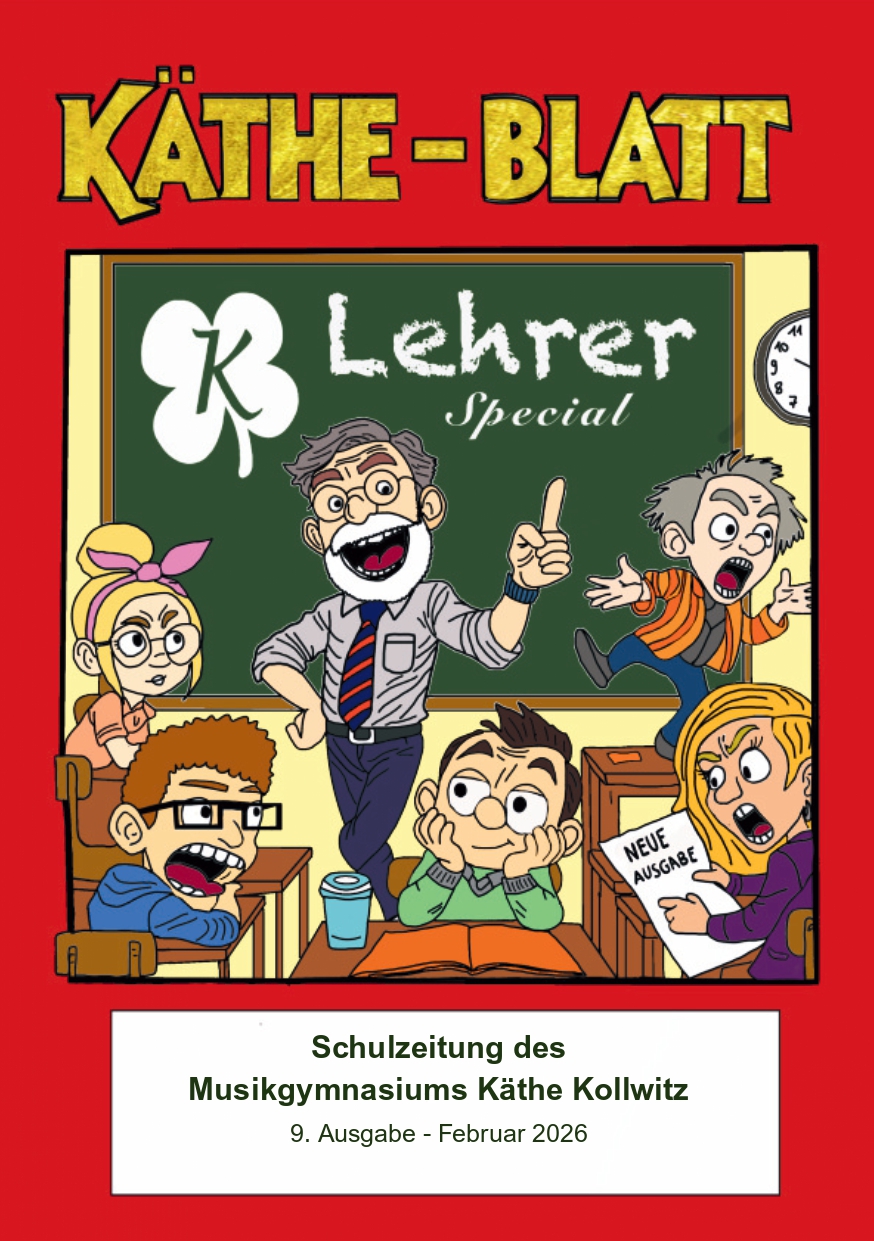 Schulzeitung des Käthe Kollwitz Gymnasium Rostock: Ausgabe 9 Lehrer Spezial